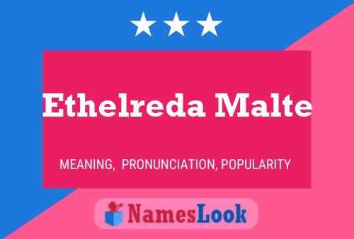 Ethelreda Malte Naam Poster