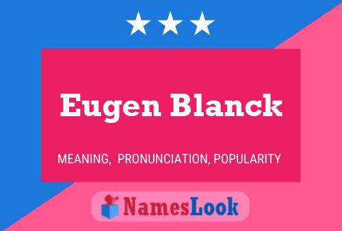 Eugen Blanck Naam Poster