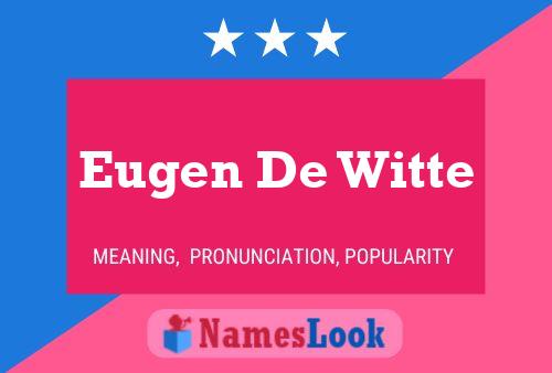 Eugen De Witte Naam Poster