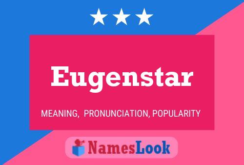 Eugenstar Naam Poster