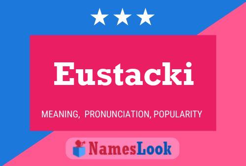 Eustacki Naam Poster