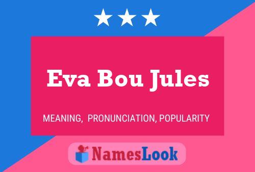 Eva Bou Jules Naam Poster