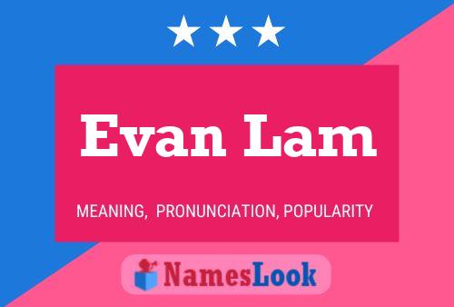 Evan Lam Naam Poster