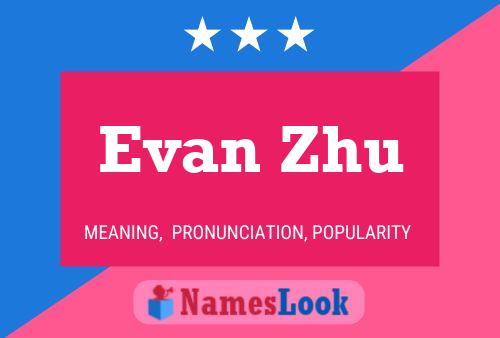 Evan Zhu Naam Poster