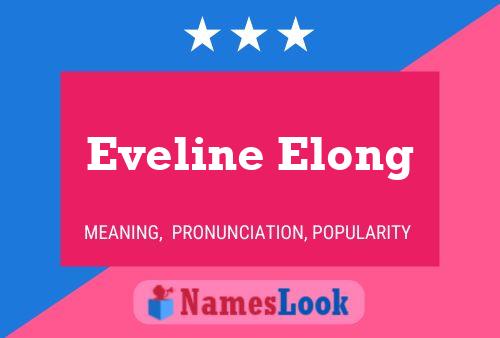 Eveline Elong Naam Poster