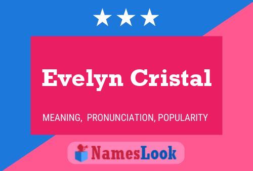 Evelyn Cristal Naam Poster