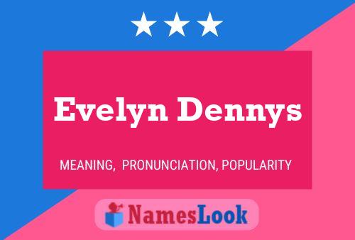 Evelyn Dennys Naam Poster