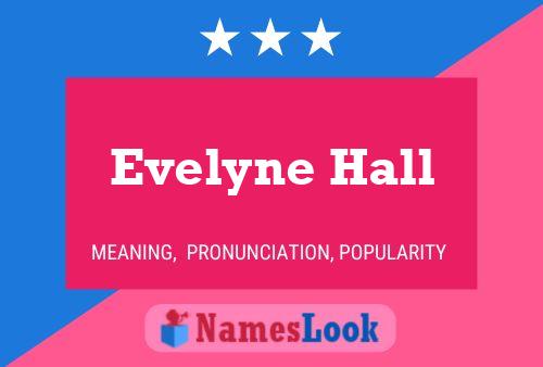 Evelyne Hall Naam Poster