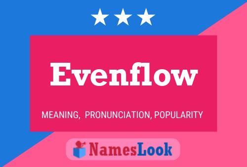 Evenflow Naam Poster