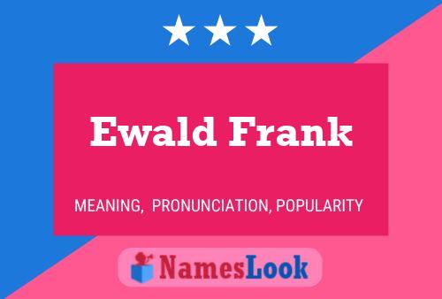 Ewald Frank Naam Poster