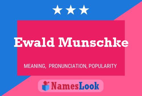 Ewald Munschke Naam Poster