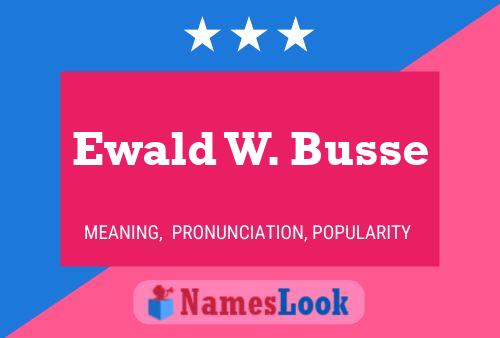 Ewald W. Busse Naam Poster