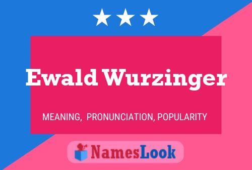 Ewald Wurzinger Naam Poster