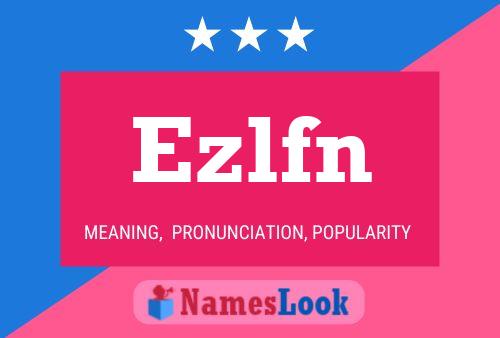 Ezlfn Naam Poster