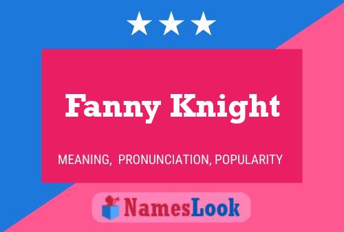 Fanny Knight Naam Poster