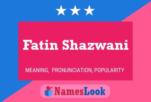 Fatin Shazwani Naam Poster