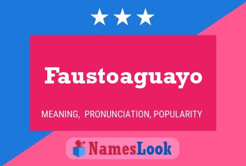 Faustoaguayo Naam Poster