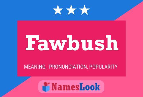 Fawbush Naam Poster