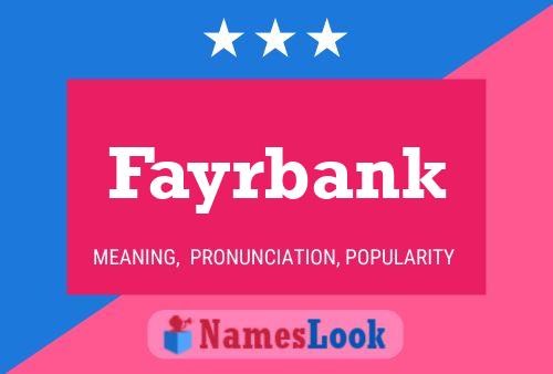 Fayrbank Naam Poster