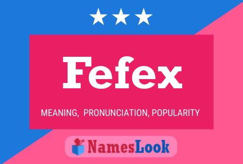 Fefex Naam Poster