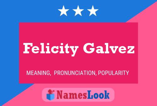 Felicity Galvez Naam Poster