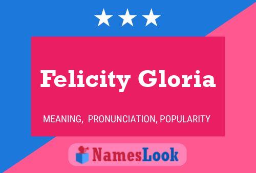 Felicity Gloria Naam Poster