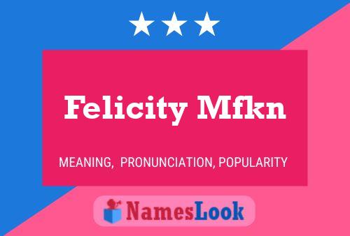 Felicity Mfkn Naam Poster