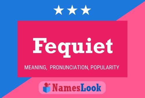 Fequiet Naam Poster