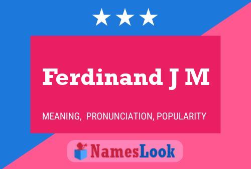 Ferdinand J M Naam Poster