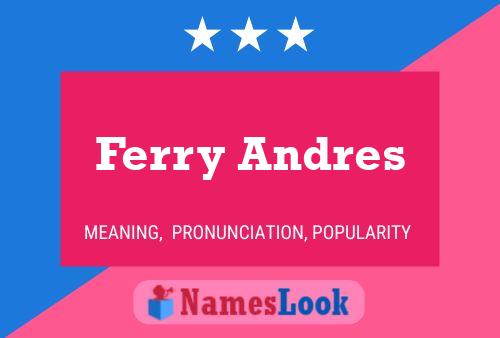 Ferry Andres Naam Poster