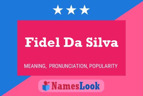 Fidel Da Silva Naam Poster