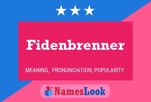 Fidenbrenner Naam Poster