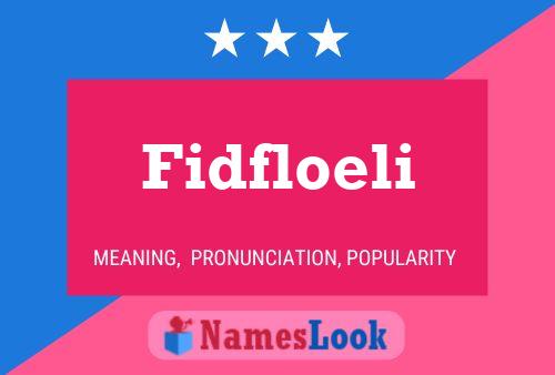 Fidfloeli Naam Poster