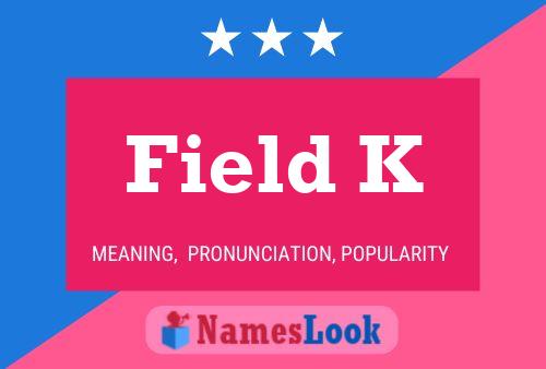 Field K Naam Poster