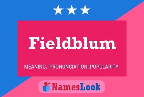 Fieldblum Naam Poster