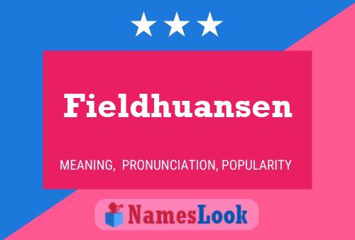 Fieldhuansen Naam Poster