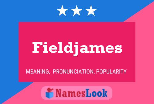 Fieldjames Naam Poster