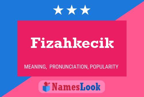 Fizahkecik Naam Poster