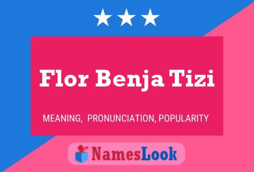 Flor Benja Tizi Naam Poster