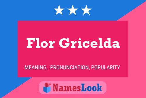 Flor Gricelda Naam Poster