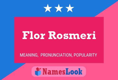 Flor Rosmeri Naam Poster