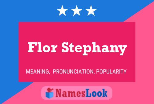 Flor Stephany Naam Poster