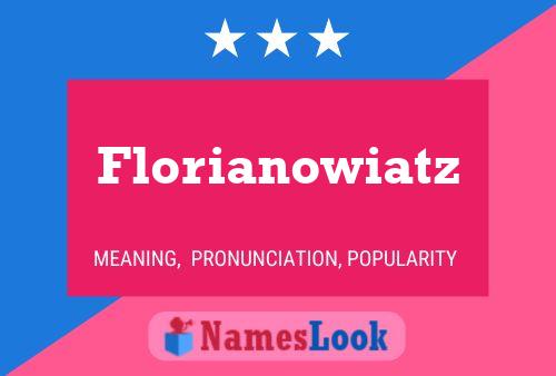 Florianowiatz Naam Poster