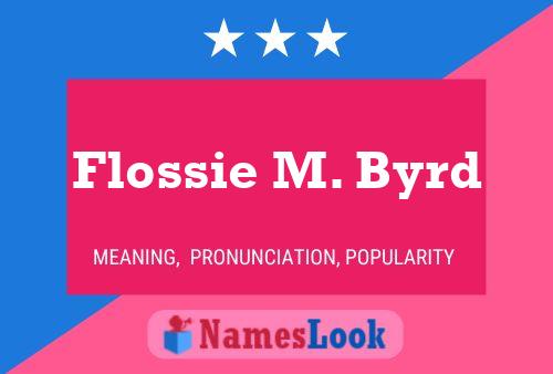 Flossie M. Byrd Naam Poster