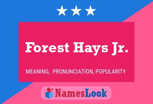 Forest Hays Jr. Naam Poster