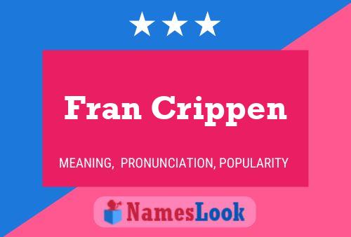 Fran Crippen Naam Poster