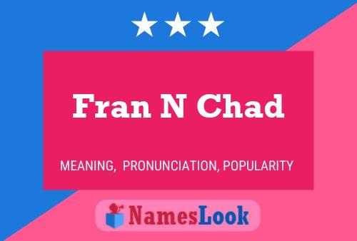 Fran N Chad Naam Poster