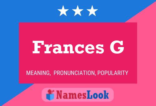 Frances G Naam Poster