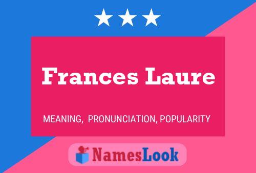 Frances Laure Naam Poster