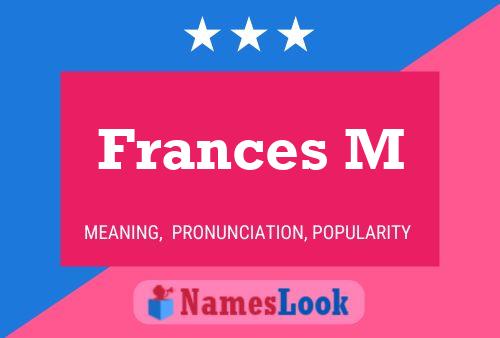 Frances M Naam Poster